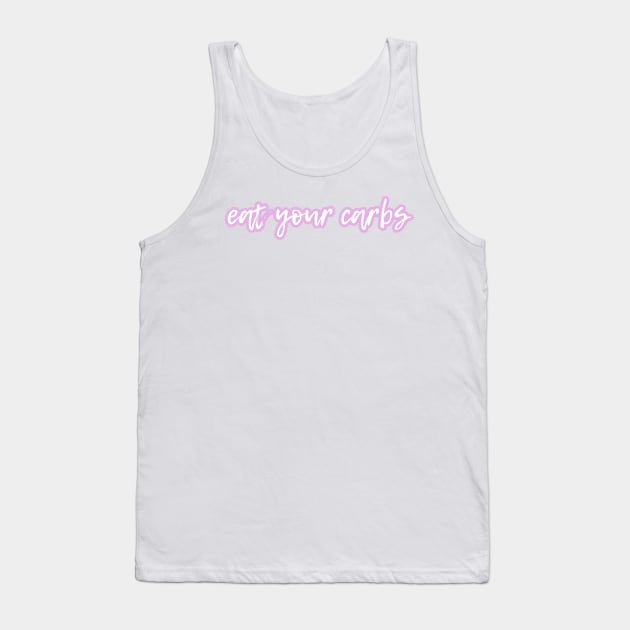 Eat your carbs Tank Top by victoriaarden